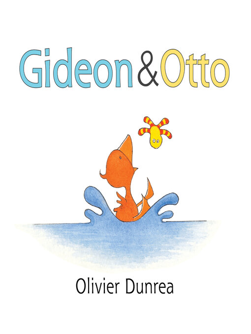 Title details for Gideon and Otto by Olivier Dunrea - Available